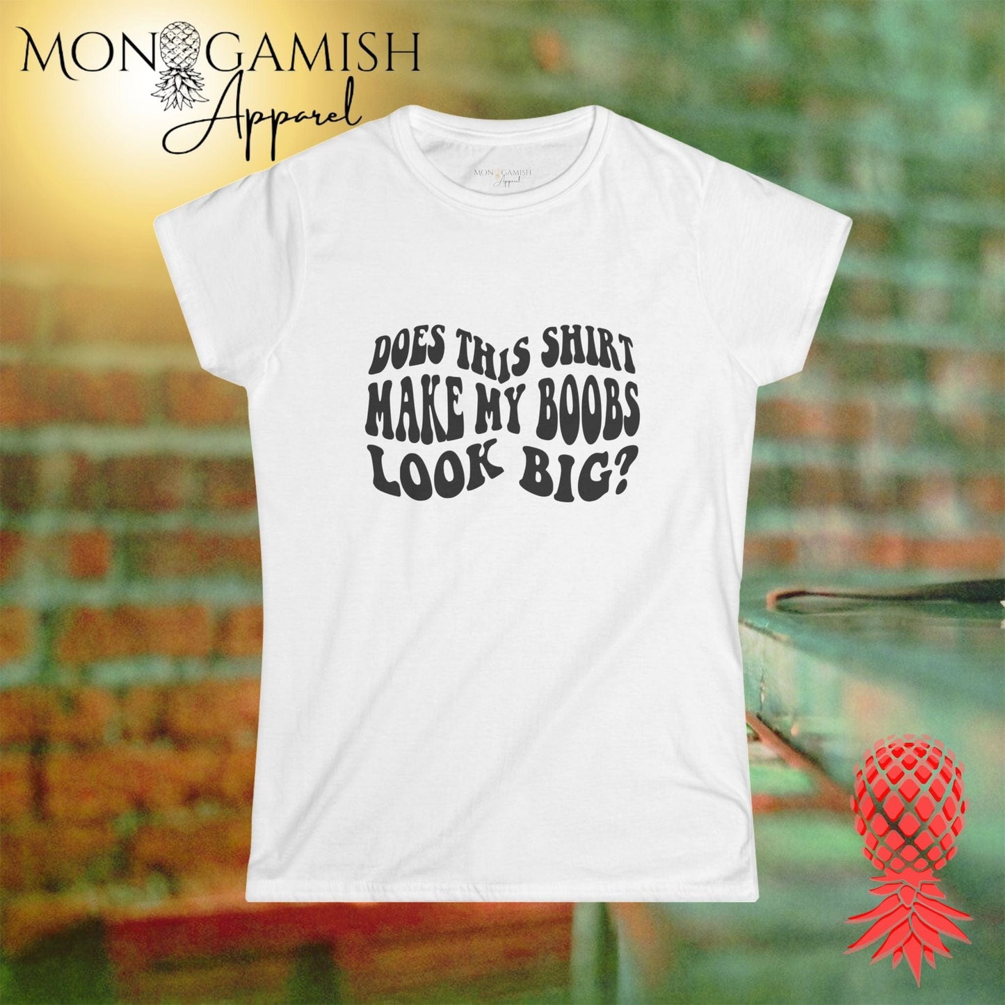 Do My Boobs Look Big Woman's Tee
