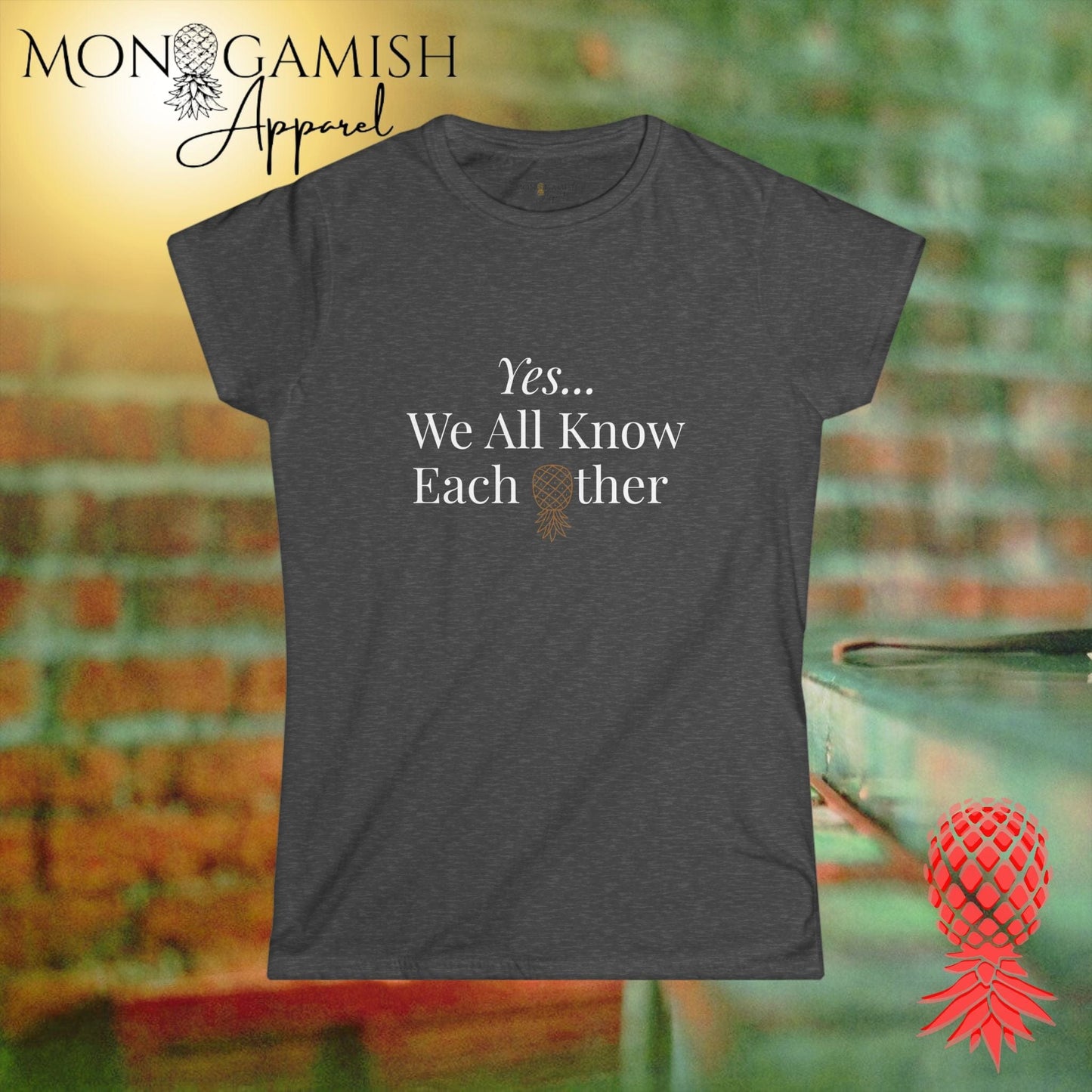 Yes We Know Each Other Women's Tee