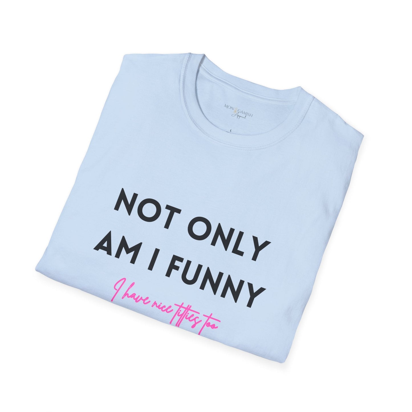 Funny AND Nice Boobs Unisex Tee
