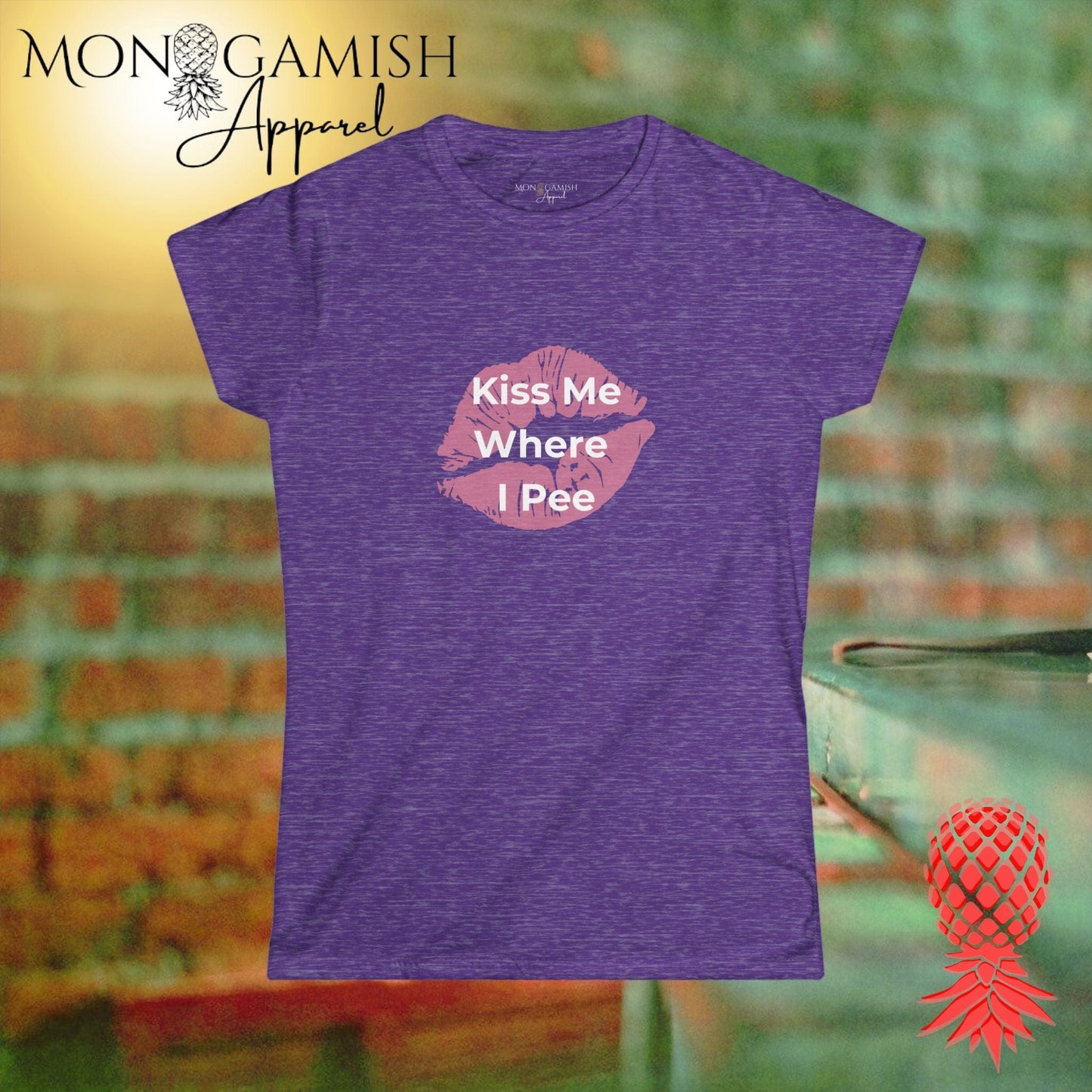 Kiss Me Where I Pee Women's Tee