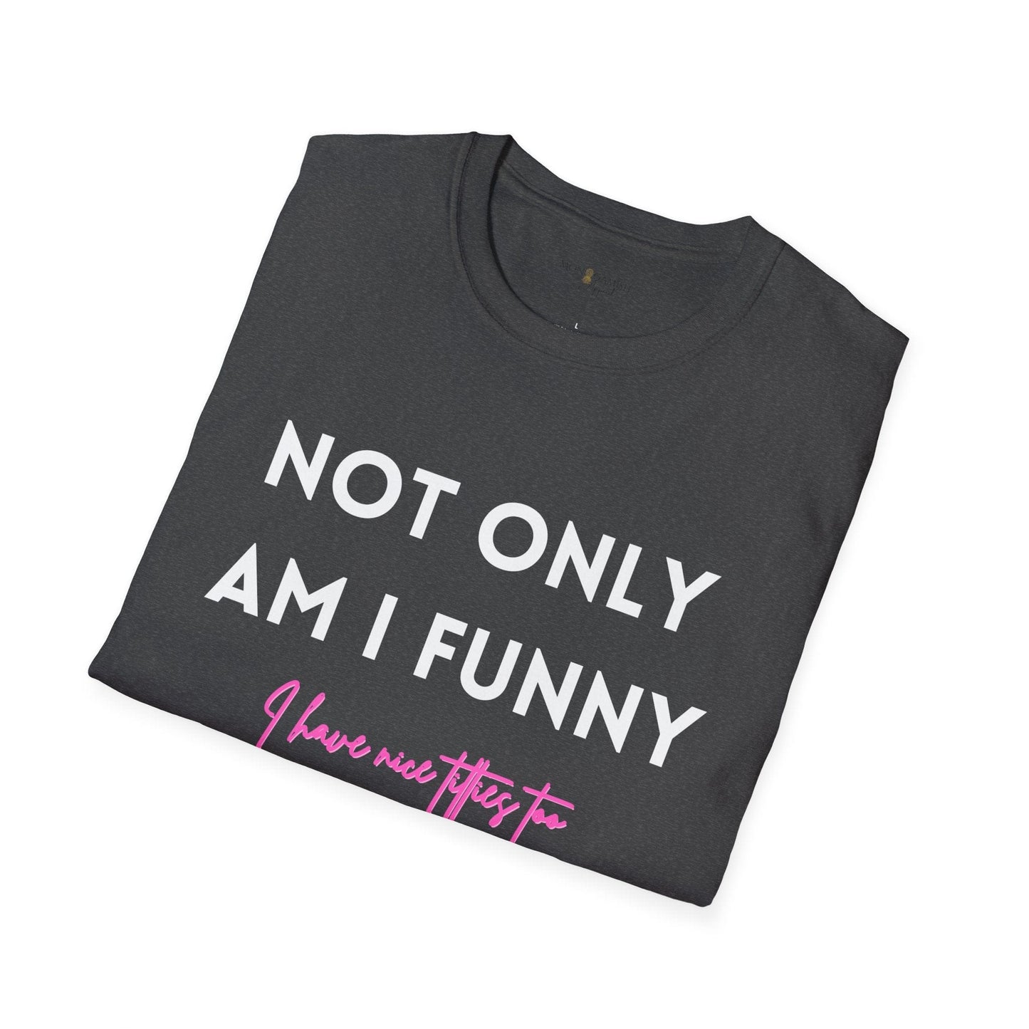 Funny AND Nice Boobs Unisex Tee