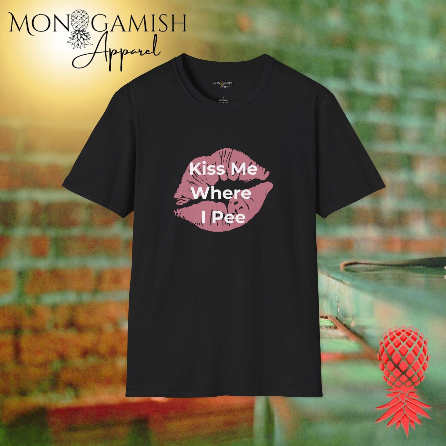 Kiss Me Where I Pee Unisex Tee