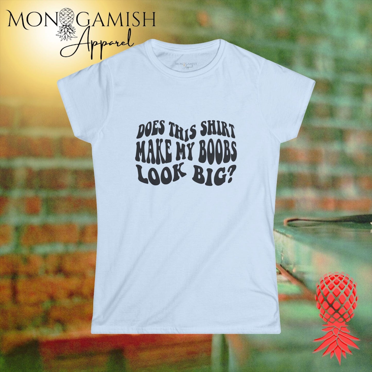 Do My Boobs Look Big Woman's Tee