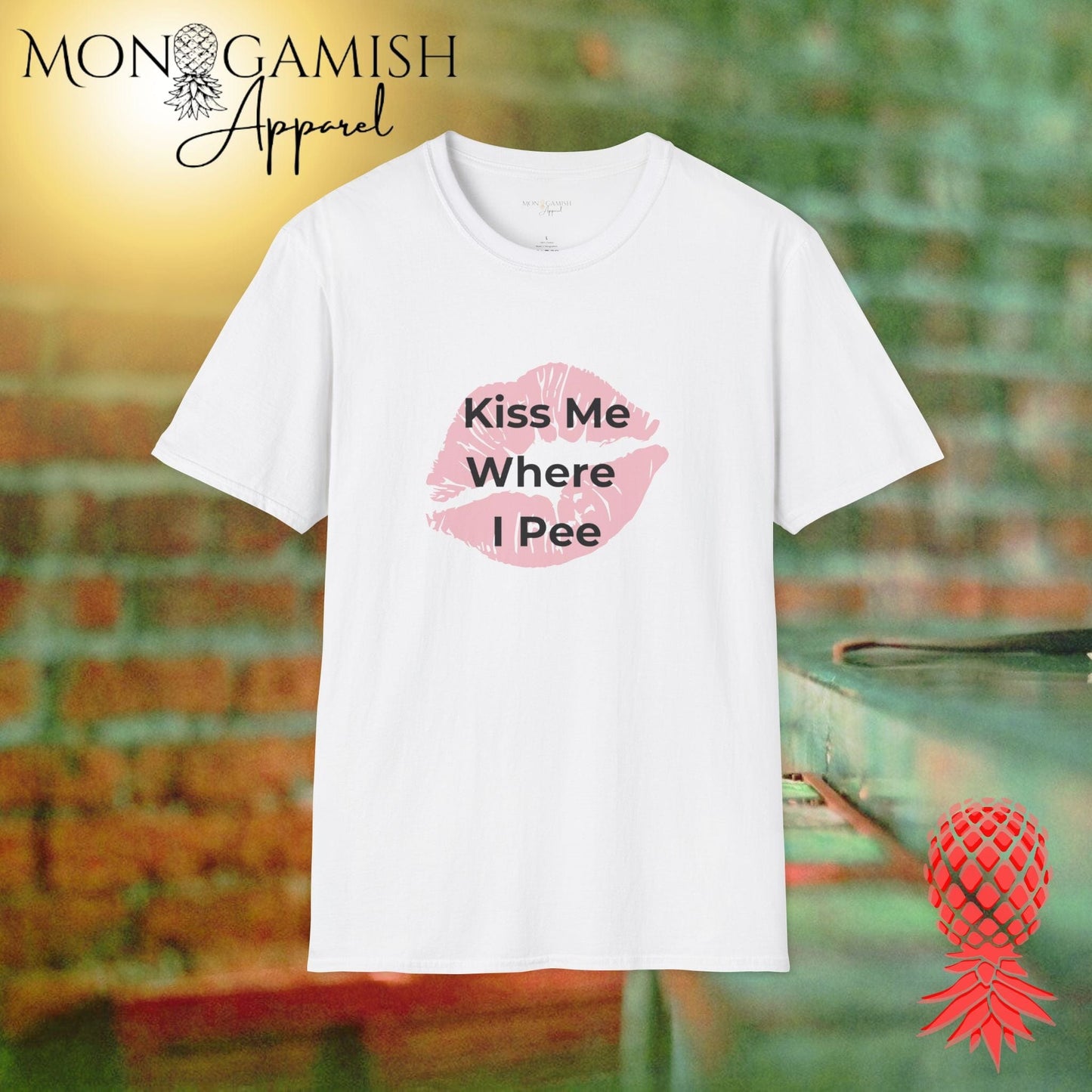 Kiss Me Where I Pee Unisex Tee