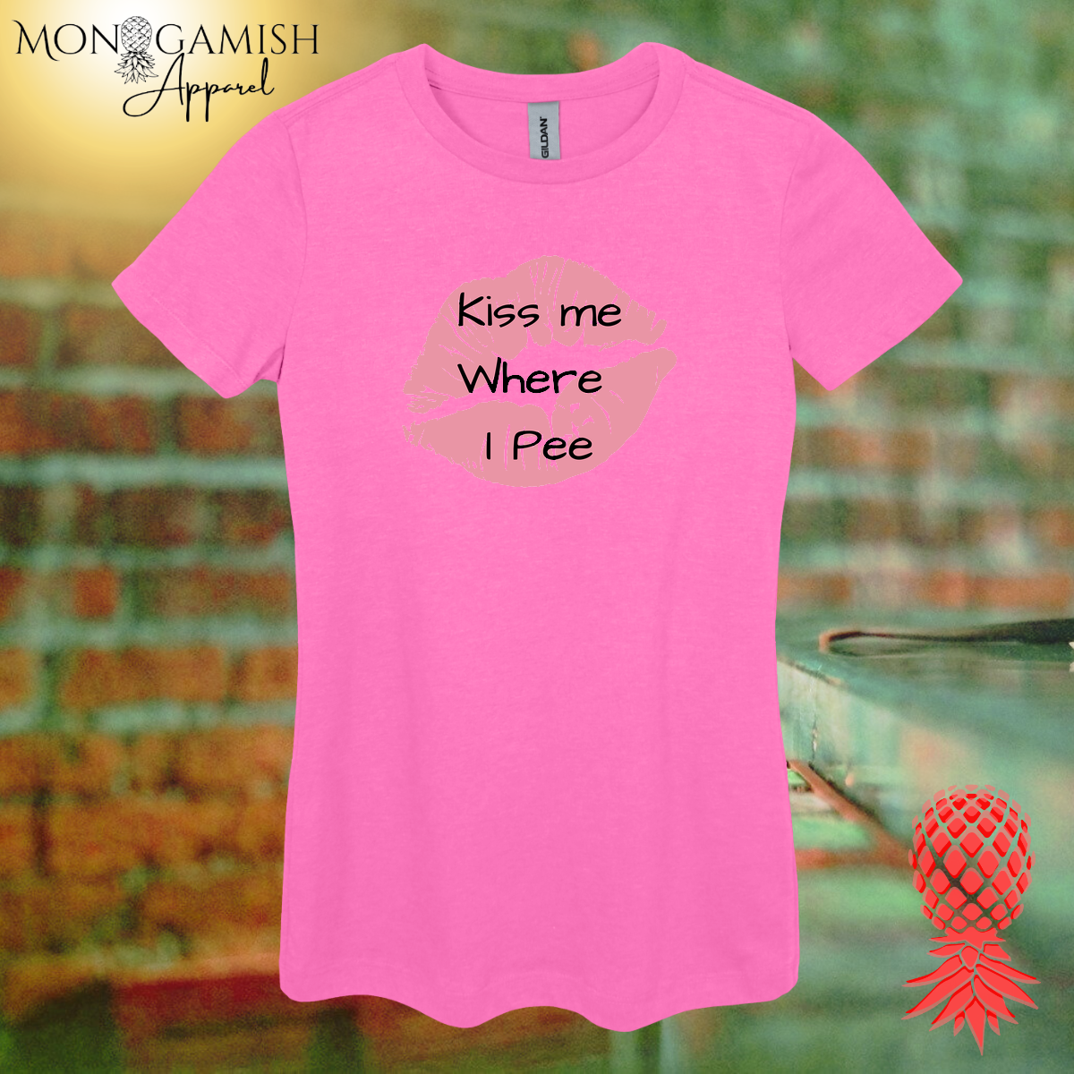 Kiss Me Where I Pee Women's Tee