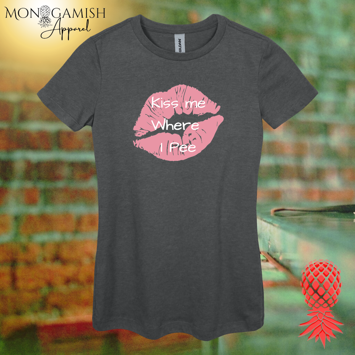 Kiss Me Where I Pee Women's Tee