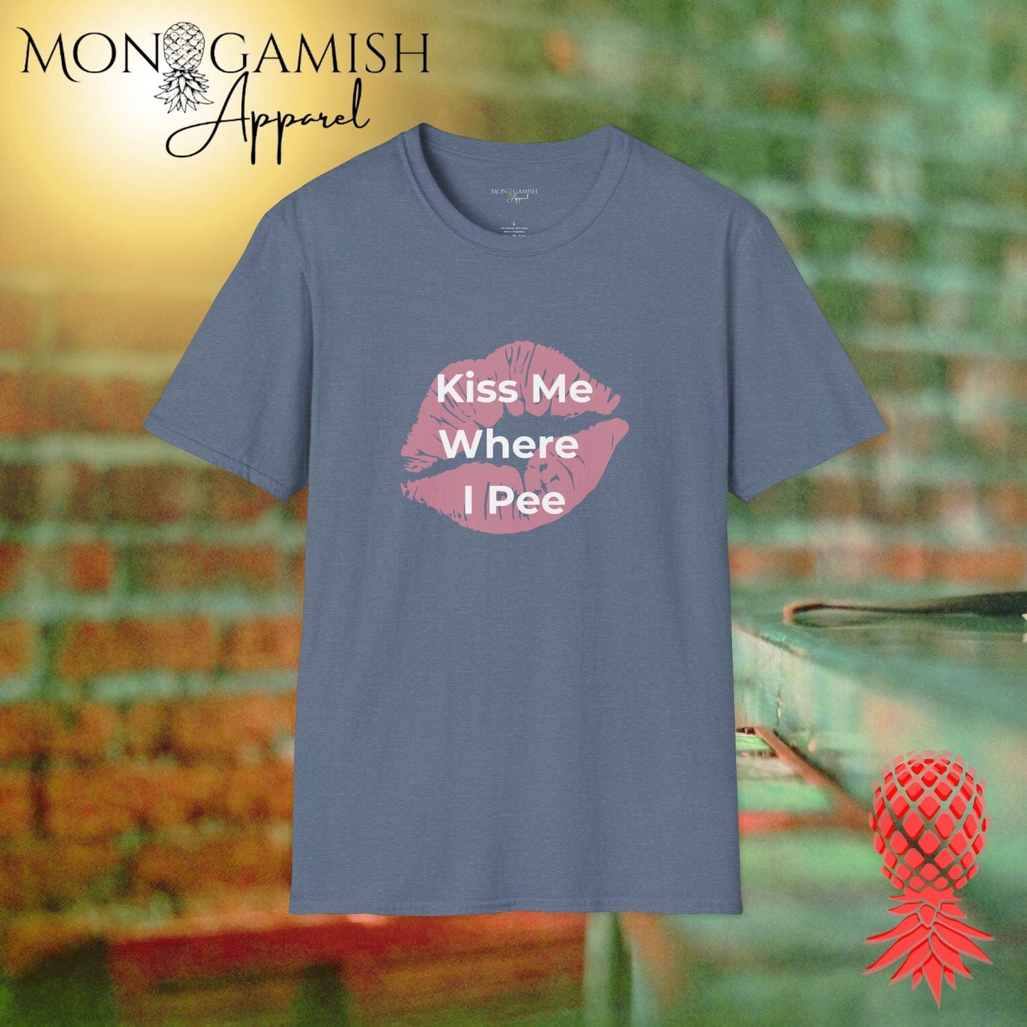 Kiss Me Where I Pee Unisex Tee