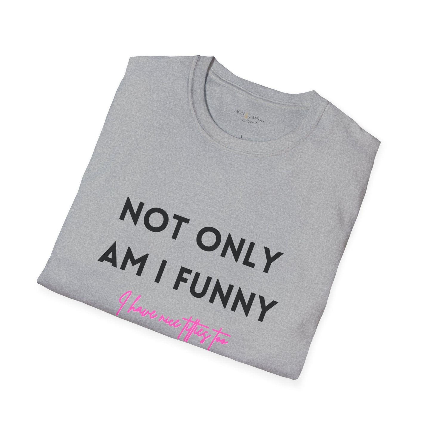 Funny AND Nice Boobs Unisex Tee