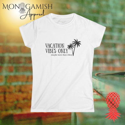 Vacation Vibes Plus Some Womens Tee