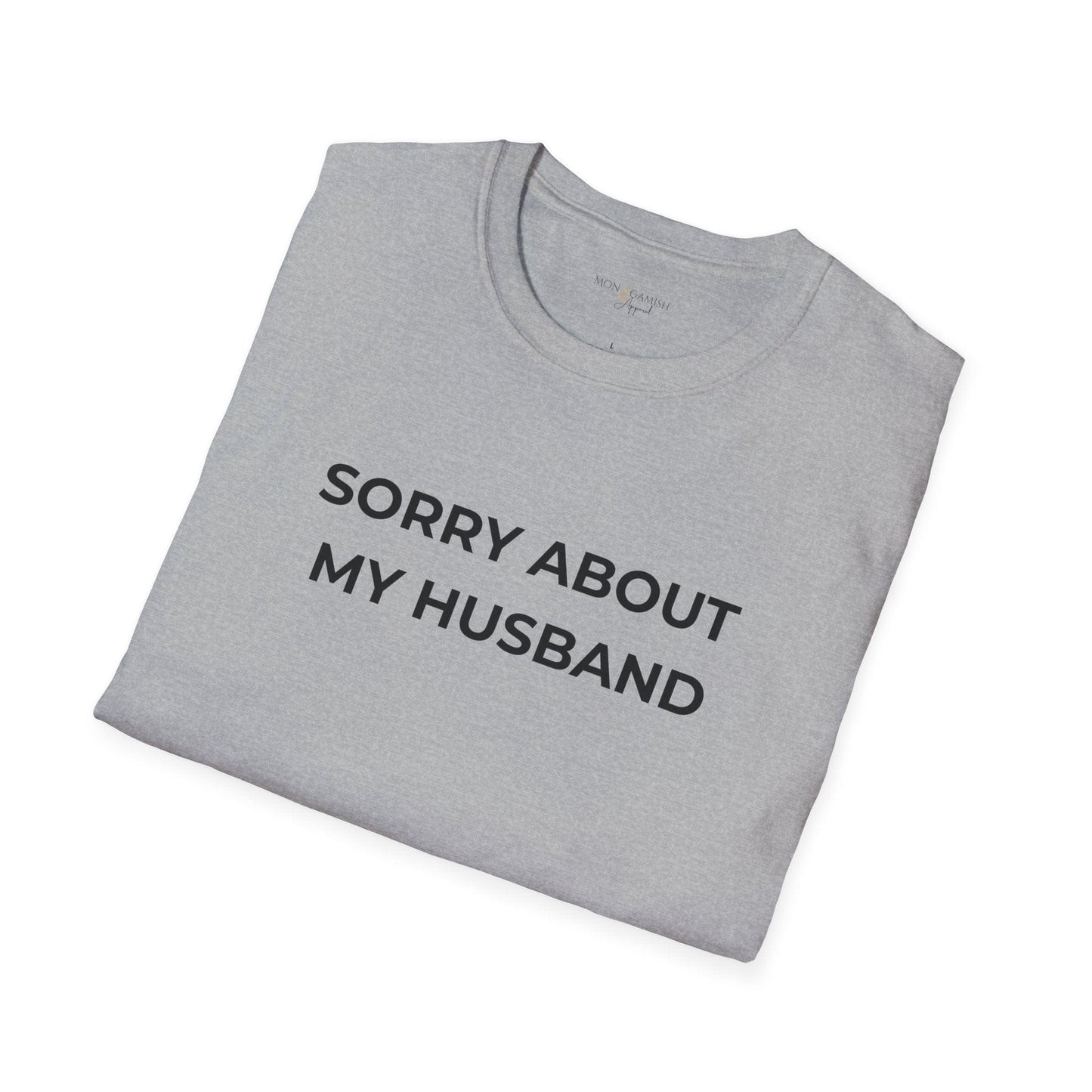 Sorry About My Husband Unisex Tee