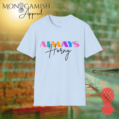 Always Horny Unisex Tee
