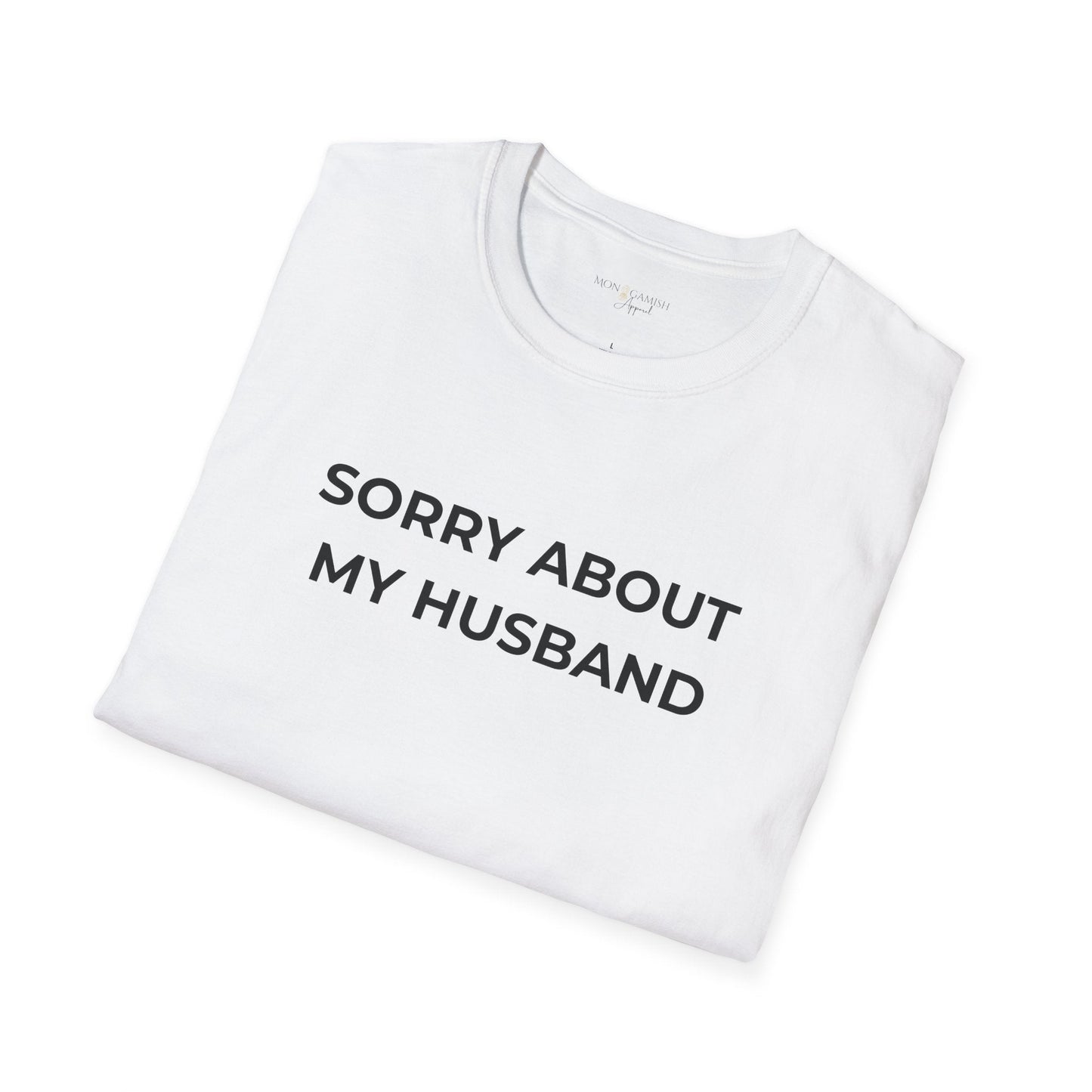 Sorry About My Husband Unisex Tee