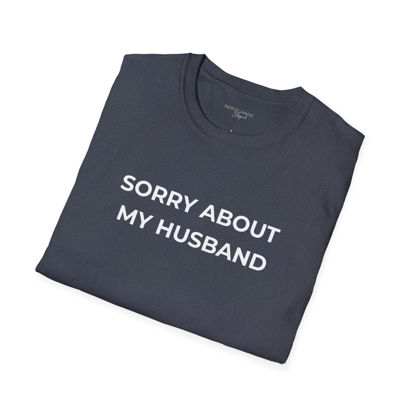 Sorry About My Husband Unisex Tee
