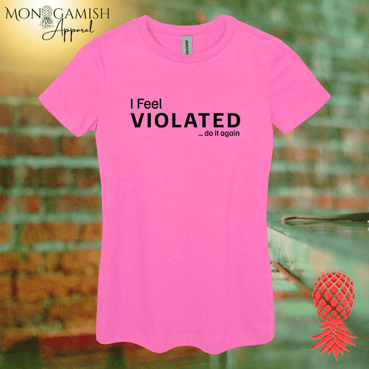 I Feel Violated Women's Tee