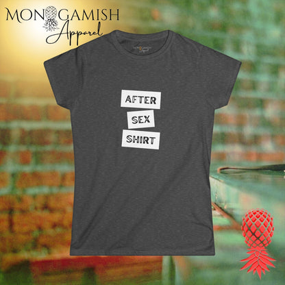 After Sex Shirt Women's Tee