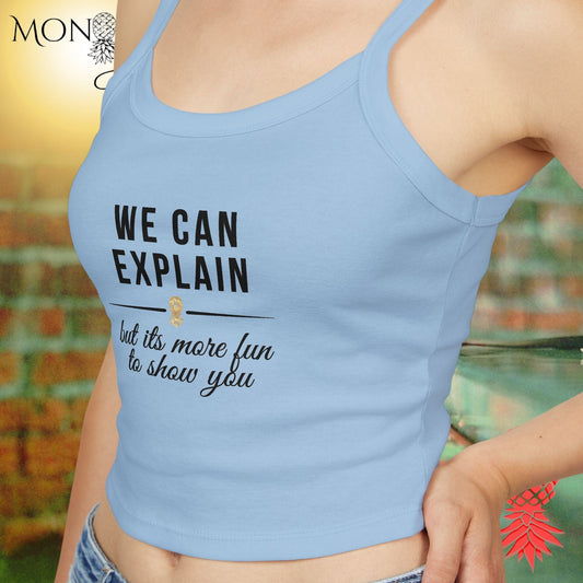 We Can Explain Ladies Crop Tank