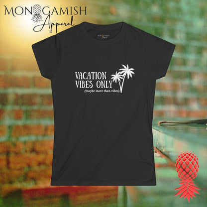 Vacation Vibes Plus Some Womens Tee