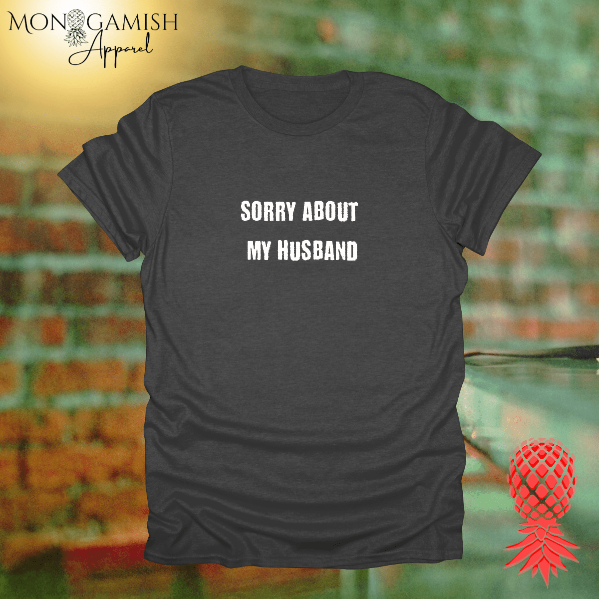 Sorry About My Husband Unisex Tee