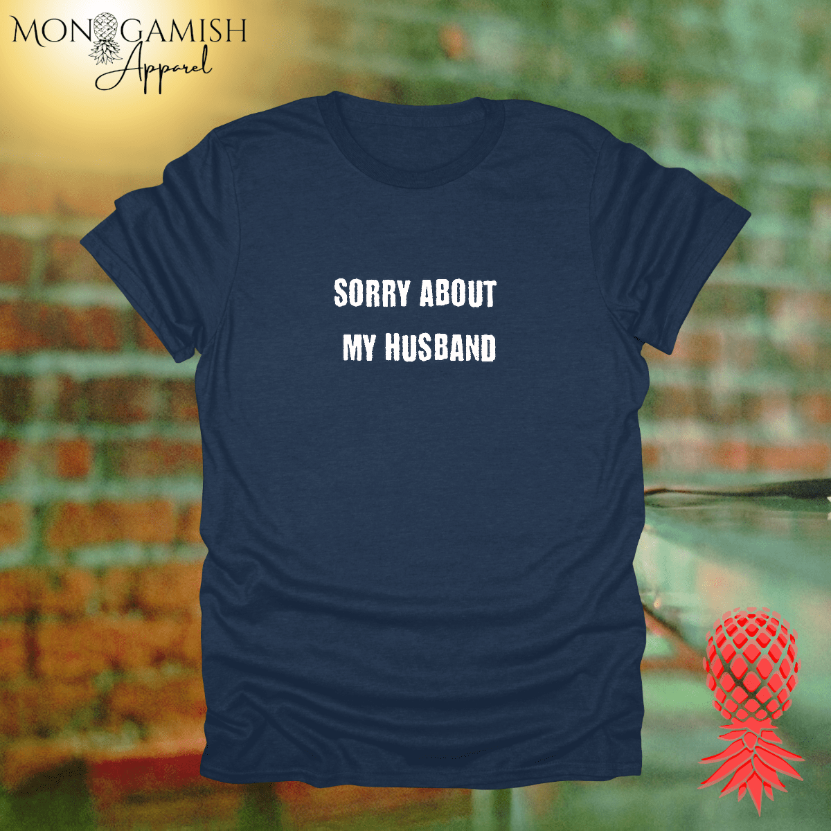 Sorry About My Husband Unisex Tee