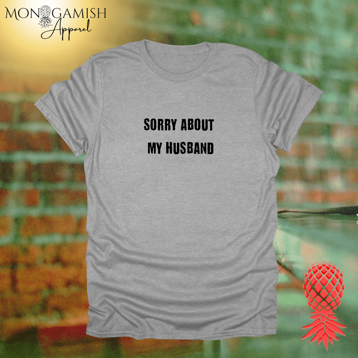 Sorry About My Husband Unisex Tee