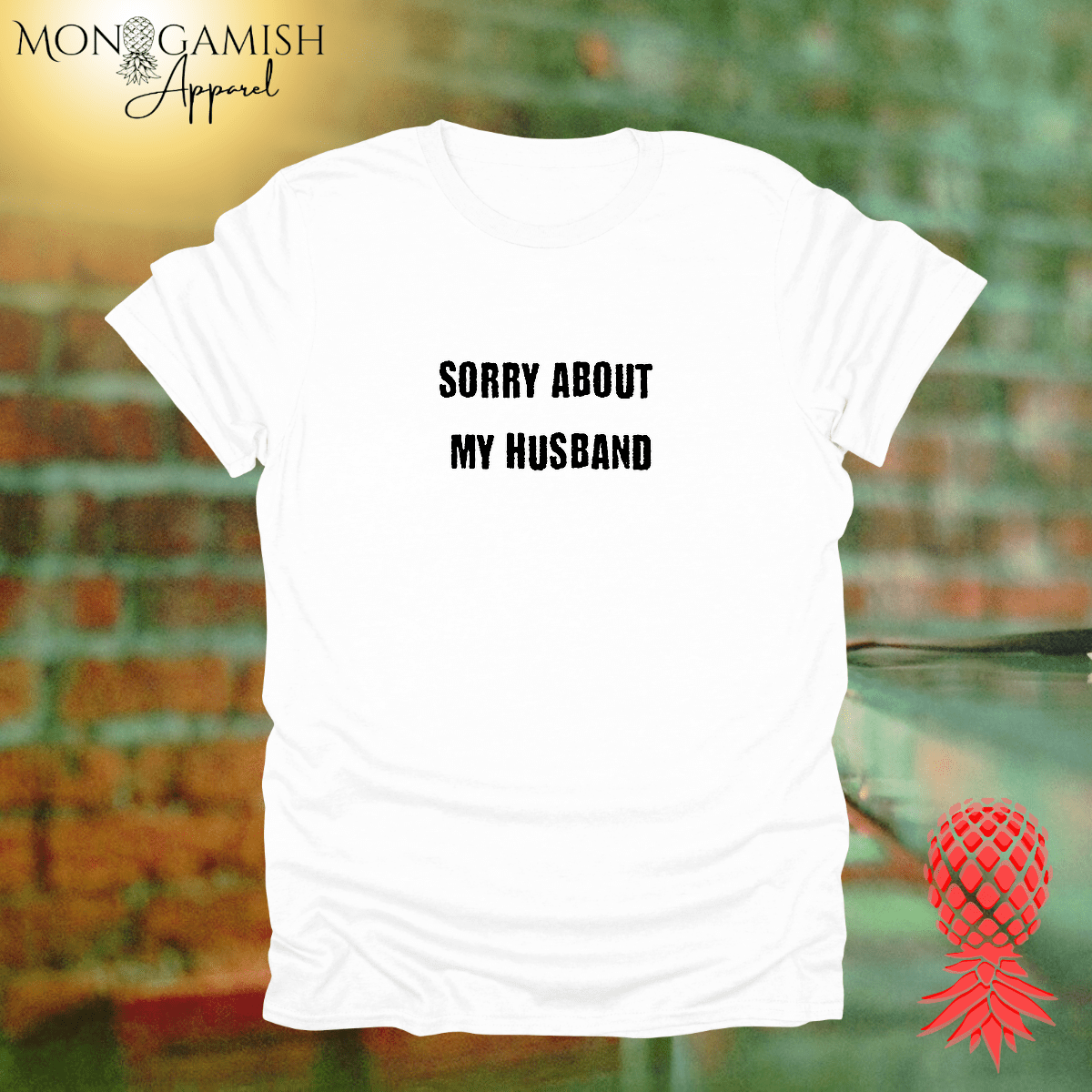 Sorry About My Husband Unisex Tee