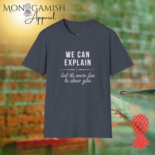 We Can Explain Unisex Tee