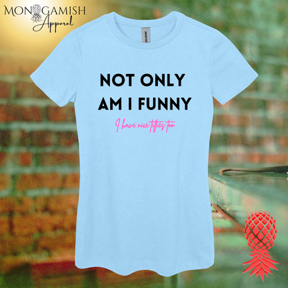 Funny AND Nice Boobs Women's Tee