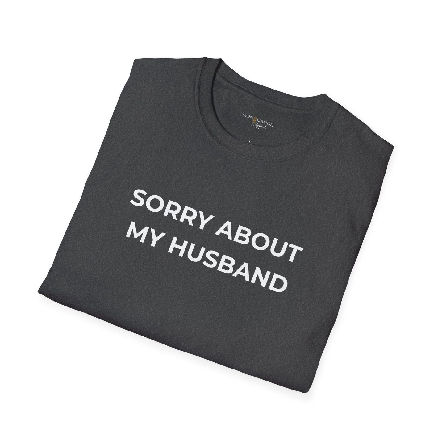 Sorry About My Husband Unisex Tee