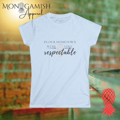 Hometown Respect Women's Tee