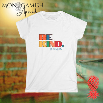 Be Kind... of Naughty Women's Tee