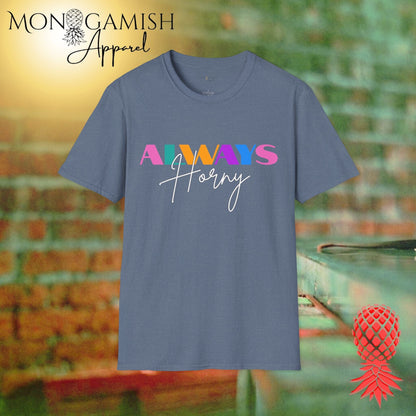 Always Horny Unisex Tee