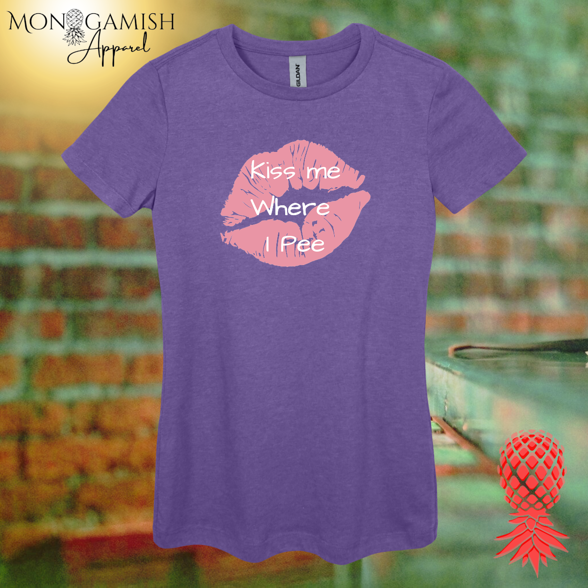 Kiss Me Where I Pee Women's Tee