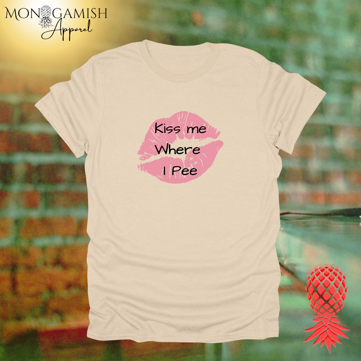 Kiss Me Where I Pee Unisex Tee