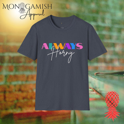Always Horny Unisex Tee