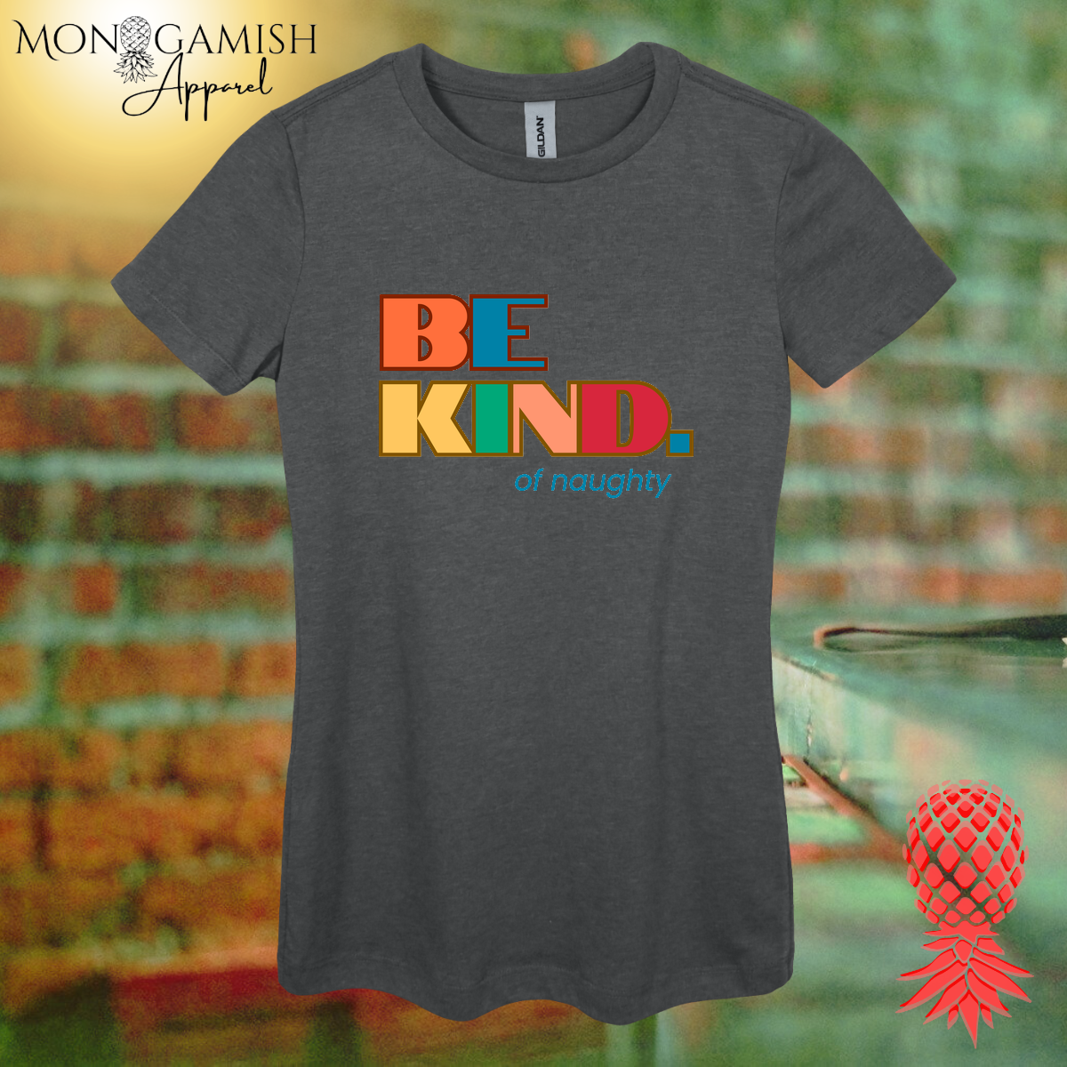 Be Kind... of naughty Women's Tee