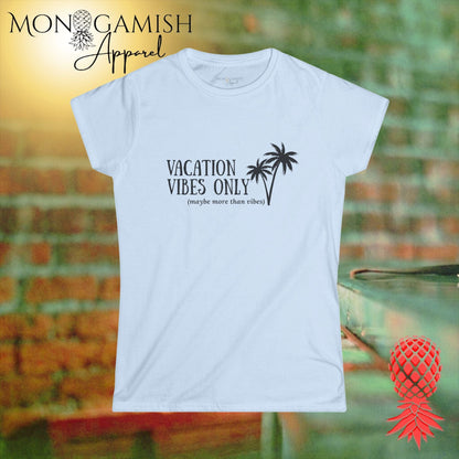 Vacation Vibes Plus Some Womens Tee