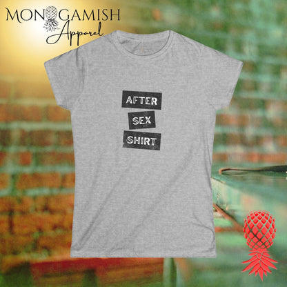 After Sex Shirt Women's Tee