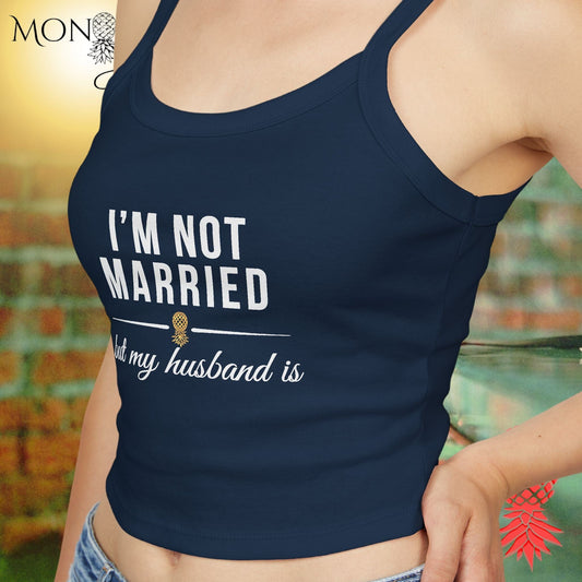 I'm Not Married Ladies Crop Tank