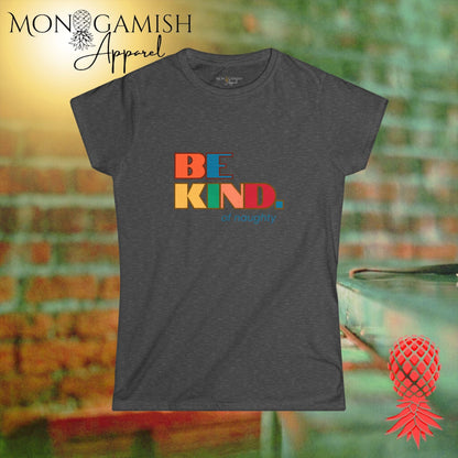 Be Kind... of Naughty Women's Tee
