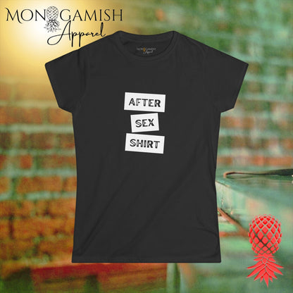 After Sex Shirt Women's Tee