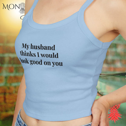 I would look good on you Ladies Crop Tank
