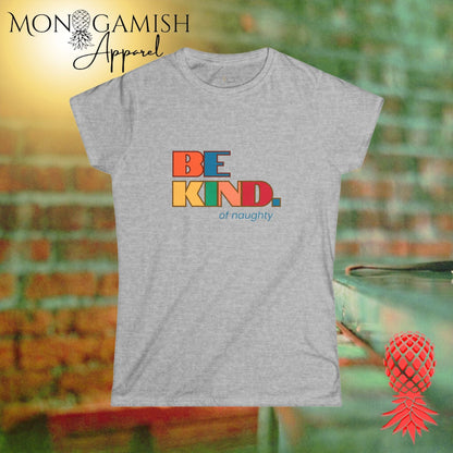 Be Kind... of Naughty Women's Tee