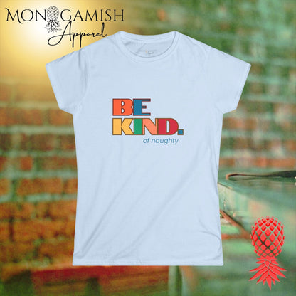 Be Kind... of Naughty Women's Tee