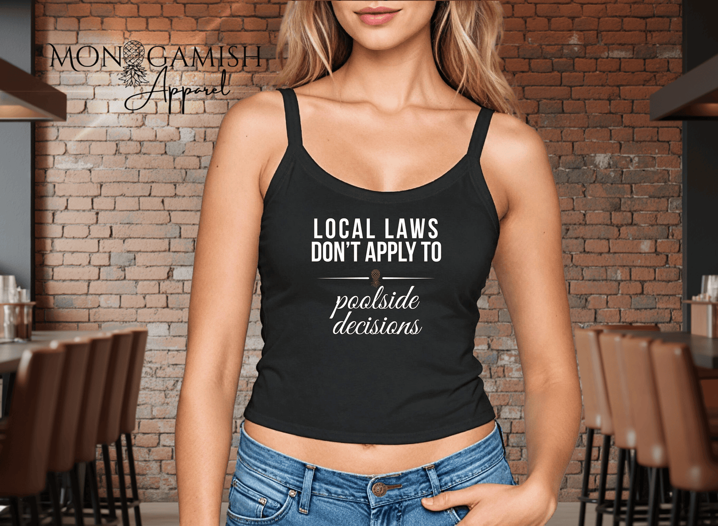Local Laws vs Poolside Decisions Ladies Crop Tank